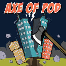 Axe of Pod