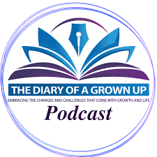 The Diary of a Grownup Podcast