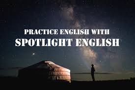 Practice English listening and speaking with Spotlight