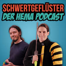 Schwertgeflüster - Der HEMA Podcast. Kampfkunst trifft Geschichte.
