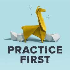 Practice First