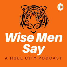 Wise Men Say - A Hull City Podcast