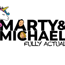 Marty and Michael Fully Actual