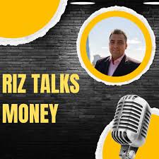 Riz Talks Money