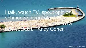 Andy Cohen quotes: top famous quotes and sayings from Andy Cohen via Relatably.com