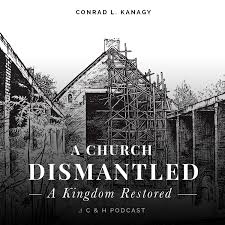A Church Dismantled--A Kingdom Restored
