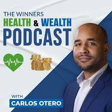 The Winners Health and Wealth Podcast