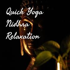 Quick Yoga Nidhra Relaxation