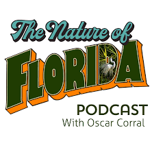 The Nature of Florida with Oscar Corral