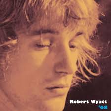 <b>Robert Wyatt</b>, &quot;Rivmic Melodies&quot; [excerpt] from &#39;68&#39; (Cuneiform Records) by <b>...</b> - artworks-000055805476-qztr50-original