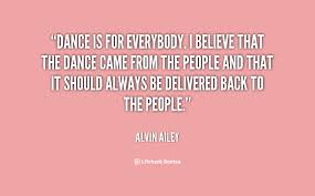 Alvin Ailey Quotes. QuotesGram via Relatably.com