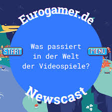 Eurogamer.de Newscast