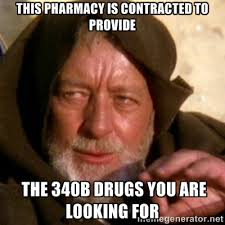 this pharmacy is contracted to provide the 340B drugs you are ... via Relatably.com
