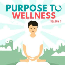 Purpose to Wellness
