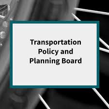 Transportation Planning and Policy Board Podcast