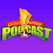 Clever Name Podcast