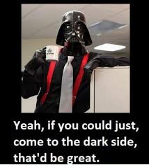Image result for go to the dark side
