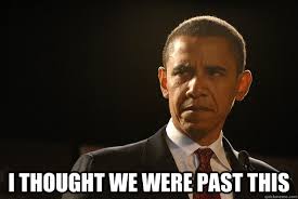 Disappointed Obama memes | quickmeme via Relatably.com
