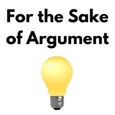 For the Sake of Argument