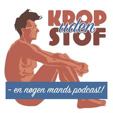 Krop uden stof - en nøgen mands podcast