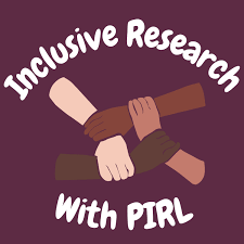 Inclusive Research with PIRL