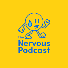 The Nervous Podcast