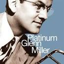 Platinum Glenn Miller