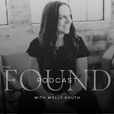 The Found Podcast with Molly Knuth