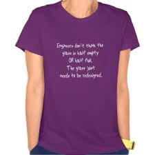 Engineering Quotes T-Shirts, Tees &amp; Shirt Designs | Zazzle via Relatably.com