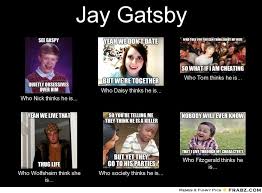 Jay Gatsby... - Meme Generator What i do | AP Lang - Great Gatsby ... via Relatably.com