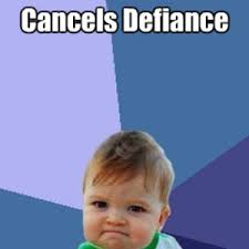 Defiance by TheNeoReaper - Meme Center via Relatably.com