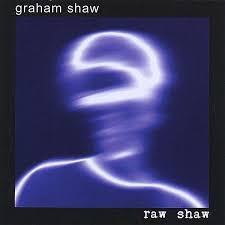 Graham Shaw: Raw Shaw (CD) – jpc - 0775020900523