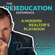 The (RE)-Education Experience | A Modern Realtor’s Playbook by Darren Langille