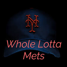 Whole Lotta Mets