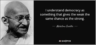 Mahatma Gandhi quote: I understand democracy as something that ... via Relatably.com
