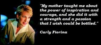 Carly Fiorina&#39;s quotes, famous and not much - QuotationOf . COM via Relatably.com