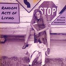 Random Acts of Living