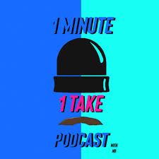 1 Minute 1 Take Podcast