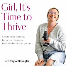 Girl, its Time to Thrive