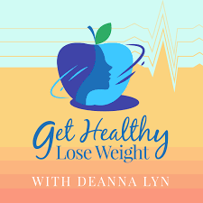 Get Healthy Lose Weight Podcast