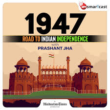 1947: Road to Indian Independence