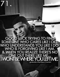 New Drake Quotes on Pinterest | Unfaithful Quotes, Rapper Quotes ... via Relatably.com
