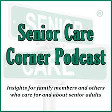 Senior Care Corner® Podcast