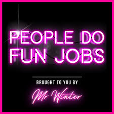 People Do Fun Jobs