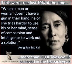 Groobiecat Call: Aung San Suu Kyi on Guns and Conflict Resolution via Relatably.com