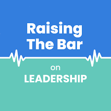 Raising The Bar on Leadership