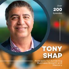 The Tony Shap Method: Achieving Business Growth and Mastery