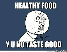 Healthy Food Memes. Best Collection of Funny Healthy Food Pictures via Relatably.com