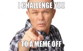 I challenge you!!!!! To a Meme off | ArcheAge Roleplay via Relatably.com