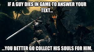 Dark Souls Meme memes | quickmeme via Relatably.com